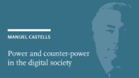 Manuel Castells: Power and counter-power in the digital society