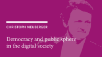 Christoph Neuberger: Democracy and public sphere in the digital society