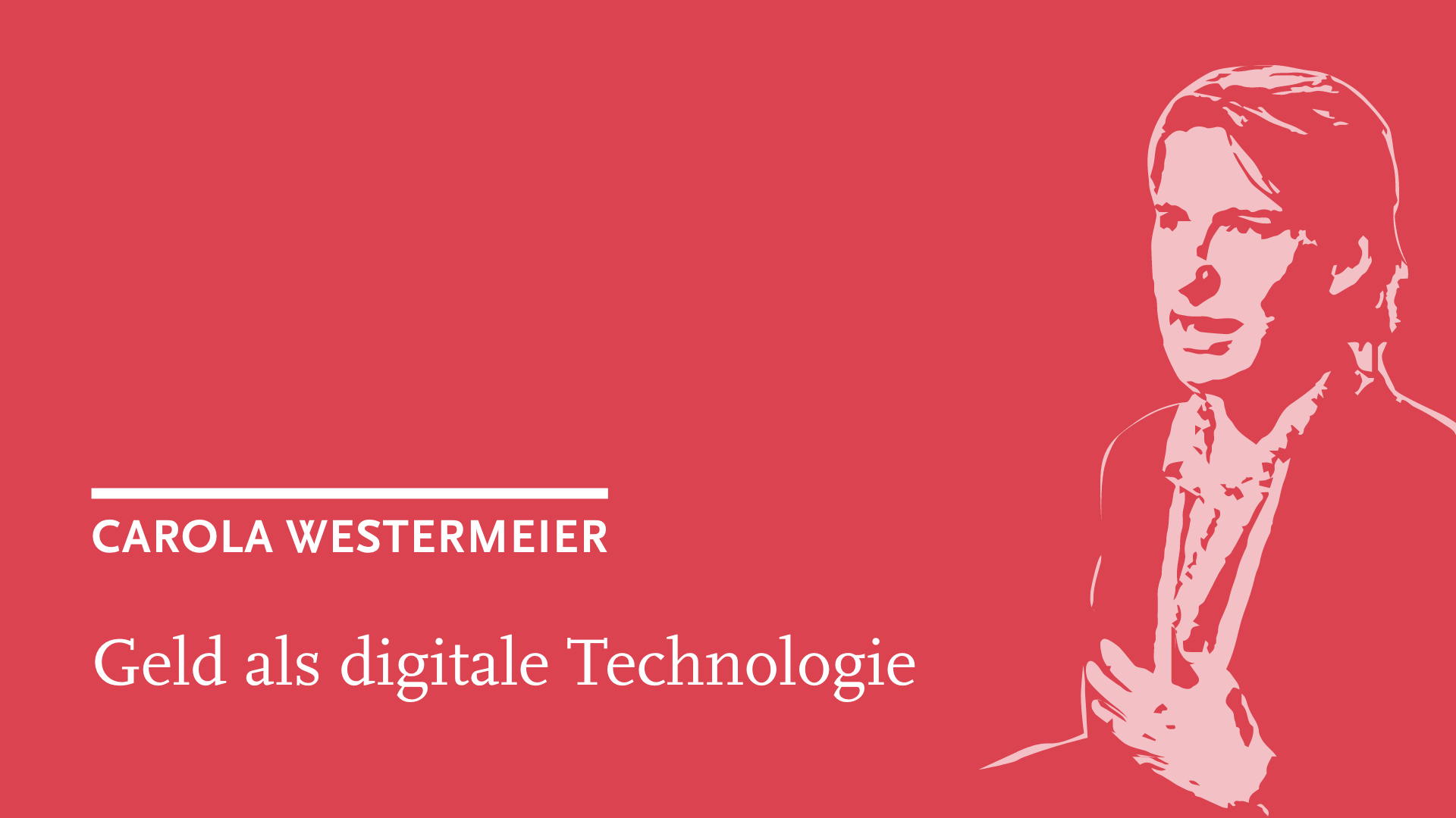 Carola Westermeier: Geld als digitale Technologie