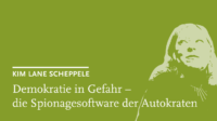 Kim Lane Scheppele: Demokratie in Gefahr – die Spionagesoftware der Autokraten